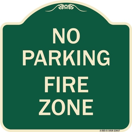Signmission No Parking No Parking Fire Zone Heavy-Gauge Aluminum Architectural Sign, 18" x 18", G-1818-23667 A-DES-G-1818-23667